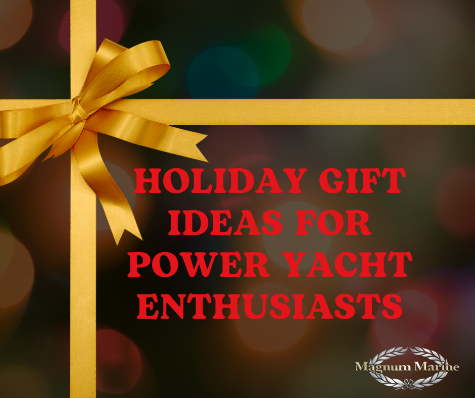 Navigating the Perfect Gift With Holiday Ideas for Power Yacht Enthusiasts